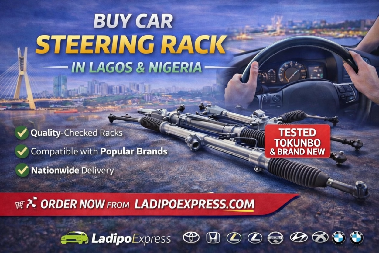 Car Steering Rack in Lagos Nigeria | New & Tokunbo - Ladipo Express